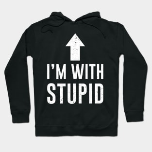 Funny I’m With Stupid Hoodie